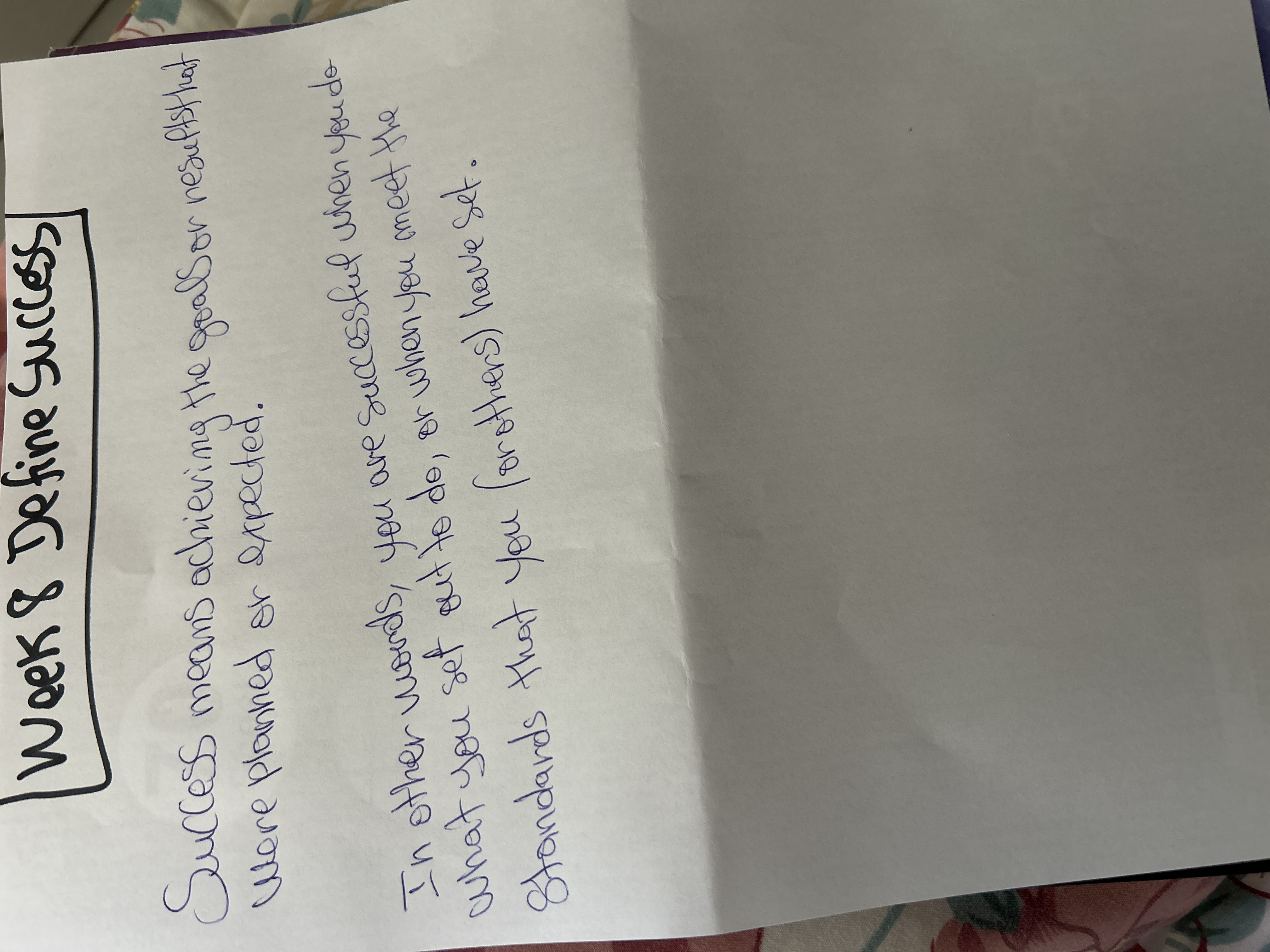 Succes mean achieving the goal or result that were planned or expected